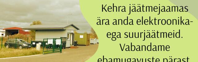 12.-14. november ei saa Kehra jäätmejaamas ära anda elektroonika- ega suurjäätmeid