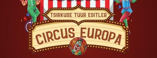 Tsirkuse tuur esitleb: Circus Europa Kehras