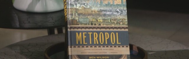 Neeme Raud: raamat "Metropol" annab tohutult alust mõelda, kuhu võiks minna