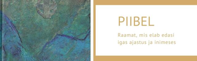 RAAMATUREEDE I Piibel – raamat, mis elab edasi igas ajastus ja inimeses