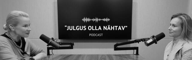 PODCAST “JULGUS OLLA NÄHTAV” I Lilian Promet: pidin endalt küsima, miks ma üldse midagi teen