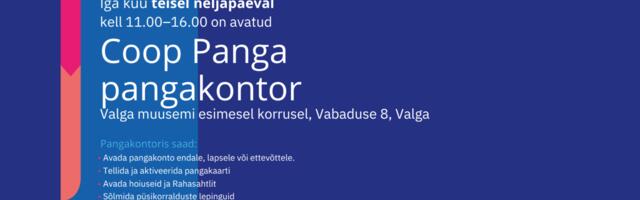 Coop Panga Valga pangakontori lahtiolekuaegade muudatus