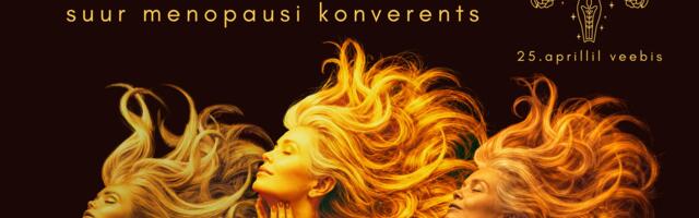 Menopausi revolutsioon koju kätte: veebikonverents MENOVERSUM 2026
