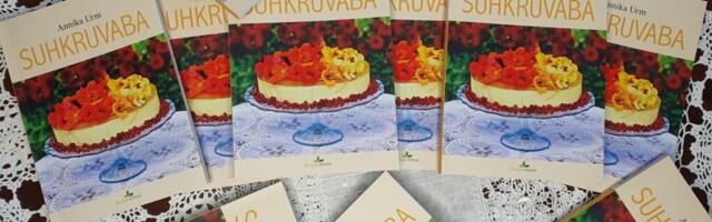 Intervjuu autoriga – Esmakordselt Eestis loodud SUHKRUVABA kokaraamat