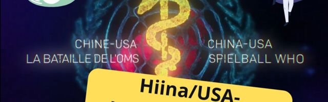 Vaata uut ARTE dokfilmi “Hiina-USA: WHO mängupall“ (2020)