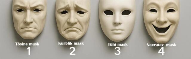 Sinu nähtamatu mask: avasta, kuidas sa end maailmale näitad. Vali üks mask ja saa teada.
