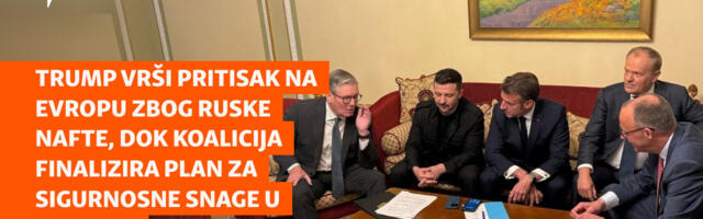 Trump vrši pritisak na Evropu zbog ruske nafte, dok koalicija finalizira plan za sigurnosne snage u Ukrajini