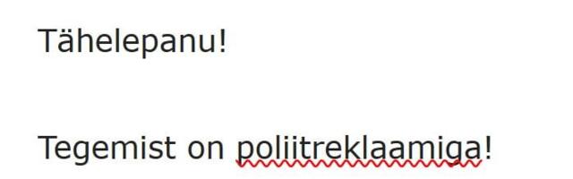 Tähelepanu! Alates tänasest algab portaalis kandidaatide artiklitele poliitreklaami märke lisamine!