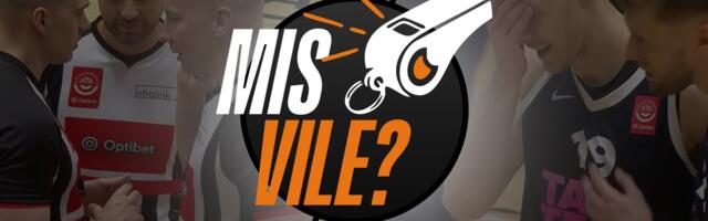 MIS VILE? | Unikaalne olukord TalTech/Alexela ja Kalev/Cramo korvpallimängus