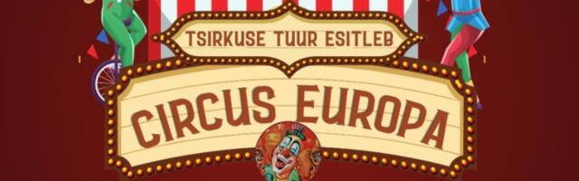 Tsirkus Europa: Tule ja naudi suurepärast tsirkust Kehras!