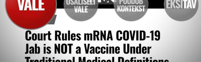 FAKTIKONTROLL | Kohus ei otsustanud, et COVID-19 vastane vaktsiin pole päris vaktsiin