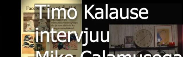 Timo Kalause vestlus Mike Calamusega interneti valimiste vastasest voitlusest