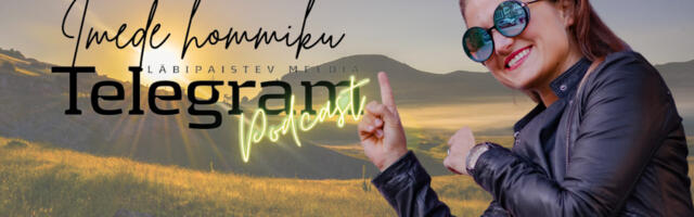 Podcast “Imede hommik Telegramiga” #33: Kuidas luua oivalisi suhteid